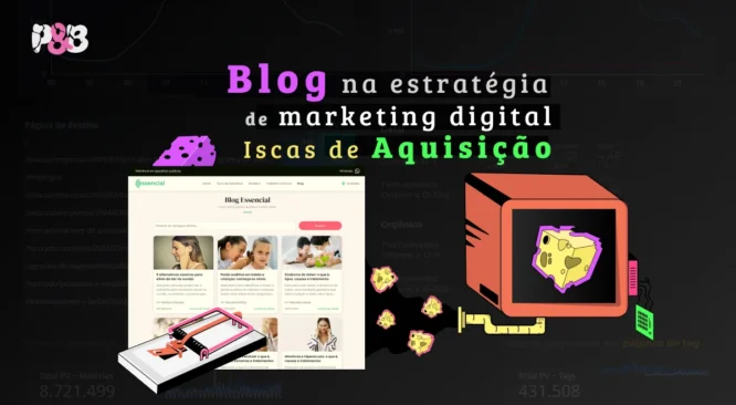 Importância do Blog como Hub de conteúdos isca para aquisição orgânica