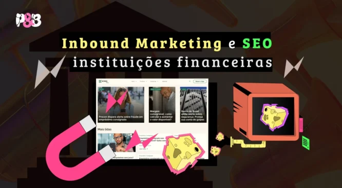 Inbound Marketing e SEO para instituições financeiras e bancos