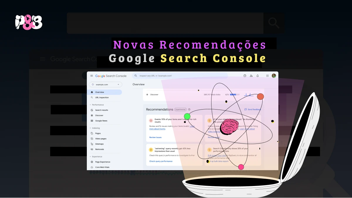 Conheça as novas recomendações do Google Search Console