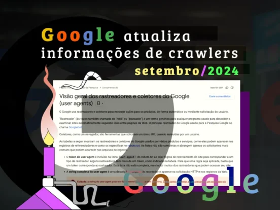 Google atualiza documentação de crawlers e fetchers no robots.txt