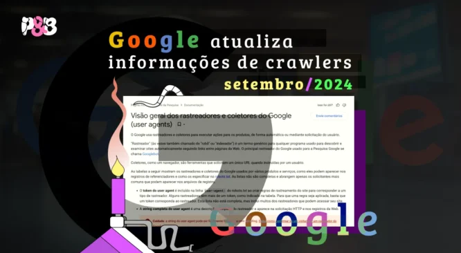 Google atualiza documentação de crawlers e fetchers no robots.txt