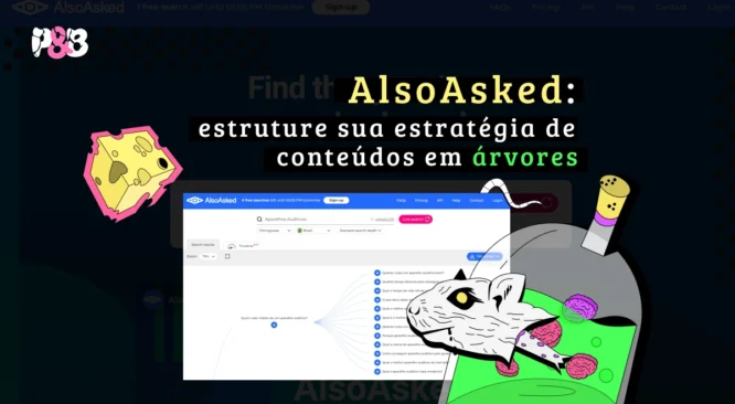 AlsoAsked: estruture sua estratégia de conteúdos em árvores