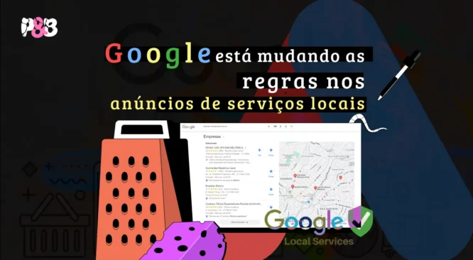 Google está mudando as regras nos Anúncios de Serviços Locais