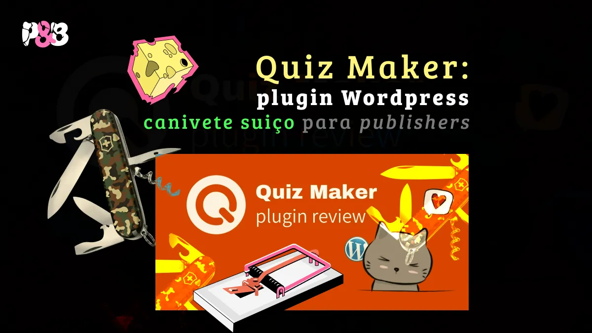 Quiz Maker: plugin WordPress canivete suiço para publishers