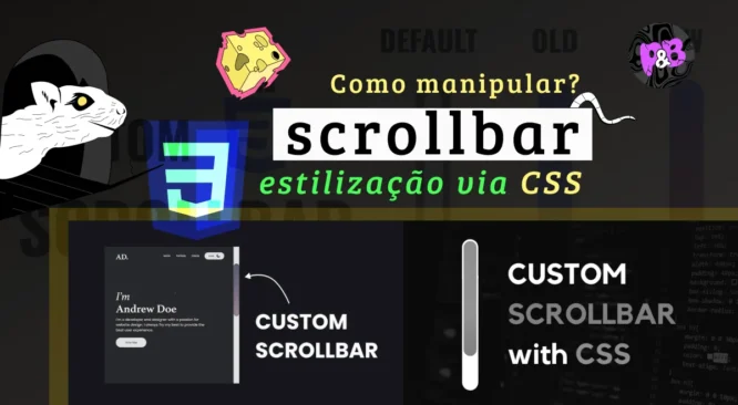 Manipulando a scrollbar com CSS: como esconder, estilizar e mais